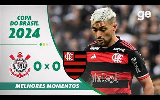 Corinthians 0 x 0 Flamengo - semifinal copa do brasil 2024