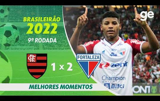 Fortaleza 2 x 1 Flamengo - 1 turno brasileirao 2022