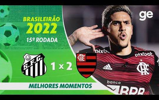 Santos 1 x 2 Flamengo - 1 turno Brasileirao 2022