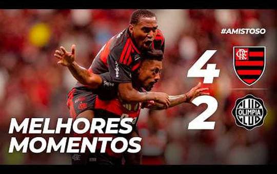 Flamengo 4 x 2 Olimpia (PAR) - Amistoso 2026