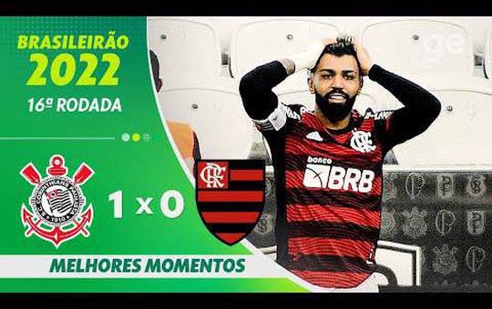 Corinthians 1 x 0 Flamengo - 1 turno Brasileirao 2022