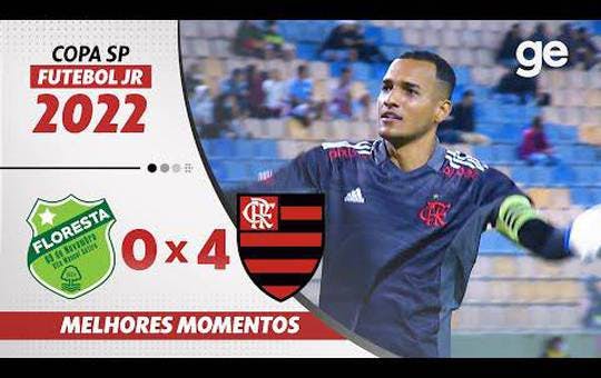 Flamengo 4 x 0 Floresta - Copa Sao Paulo 2022
